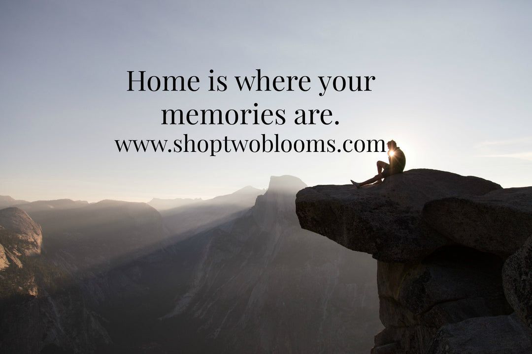 Home is where your memories are